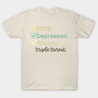 Funny Chronic Illness - POTS Depression Anxiety T-Shirt